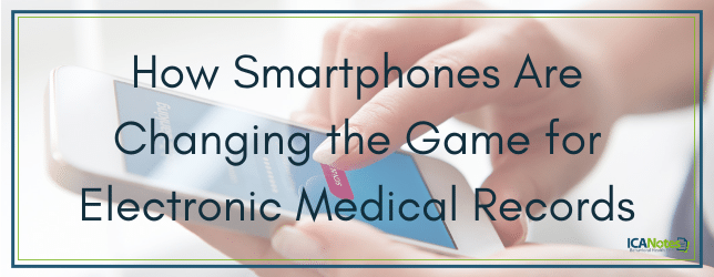 how smartphones are changing the game for electronic medical records