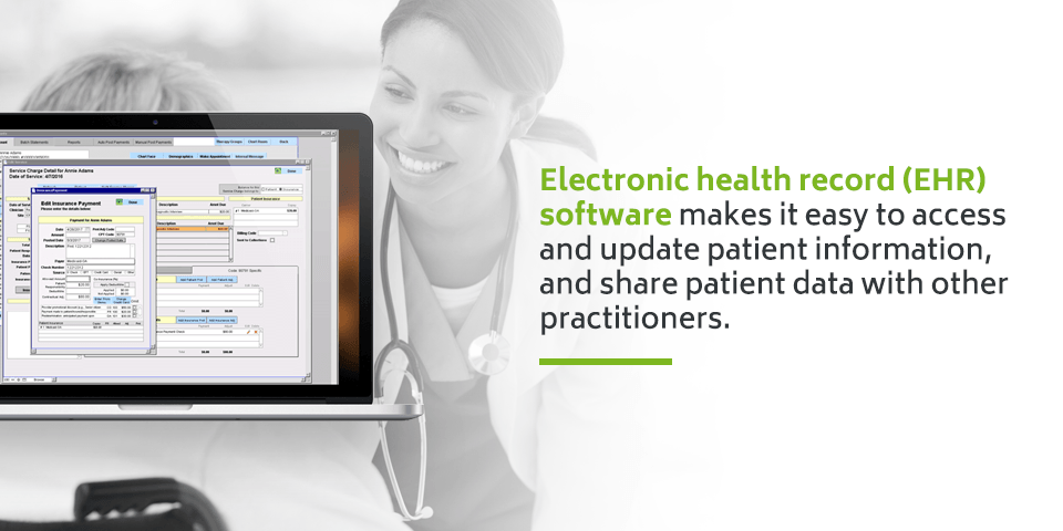 EHR software makes it easy to access and update patient information.