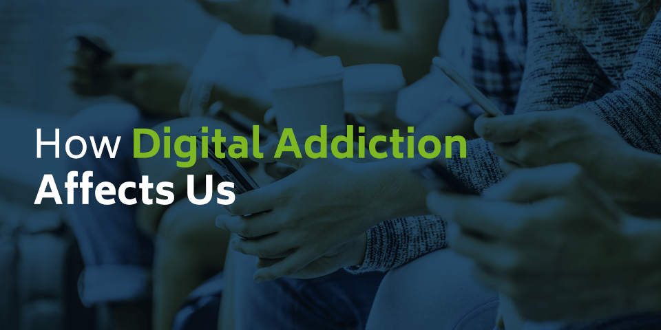 How digital addiction affects us