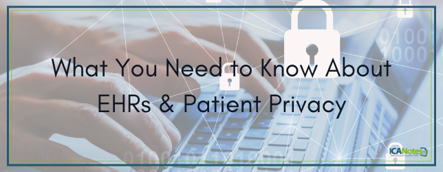 What You Need to Know About EHRs and Patient Privacy