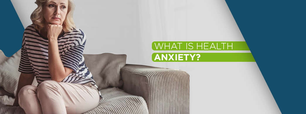 What is health anxiety?