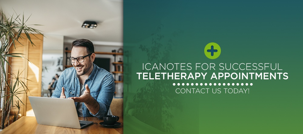 Effective teletherapy appointments with ICANotes behavioral health EHR