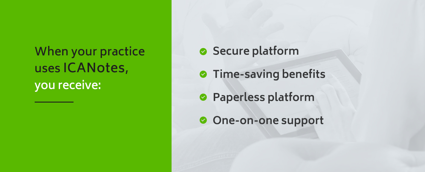 ICANotes is an intuitive EHR software solution for both in-network and out-of-network behavioral health services.