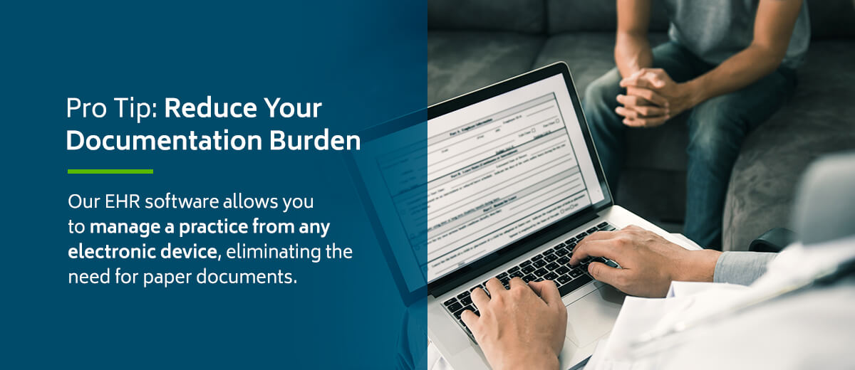 Pro Tip: Reduce Your Documentation Burden with EHR Software