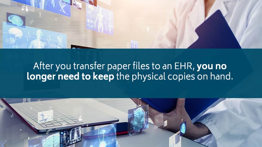 Transfer physical paper files to EHR