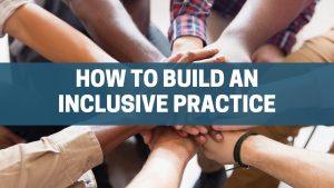 Building an Inclusive Mental Health Practice