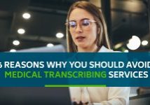 6 Reasons Why You Should Avoid Medical Transcribing Services