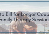 How to Bill for Longer Couples & Family Therapy Sessions