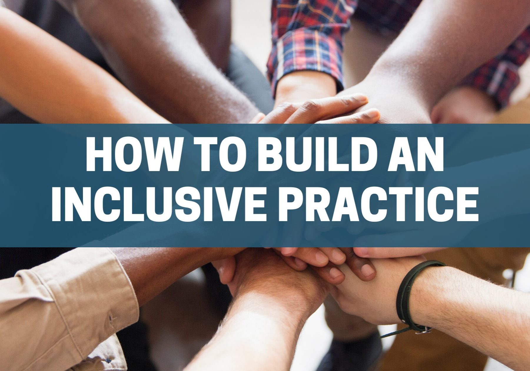 Building an Inclusive Mental Health Practice