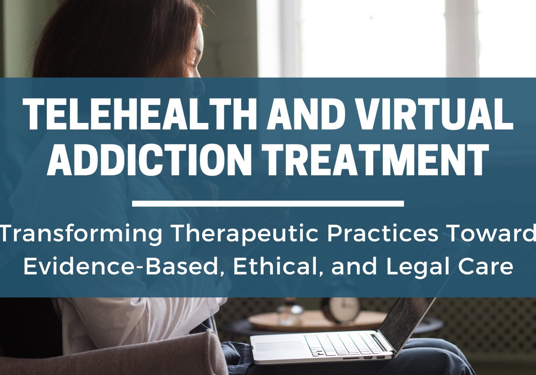 Telehealth and Virtual Addiction Treatment